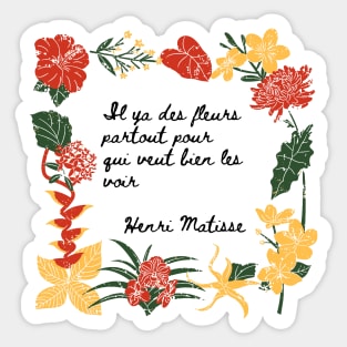 Flowers - Les Fleurs - Matisse Quote Sticker